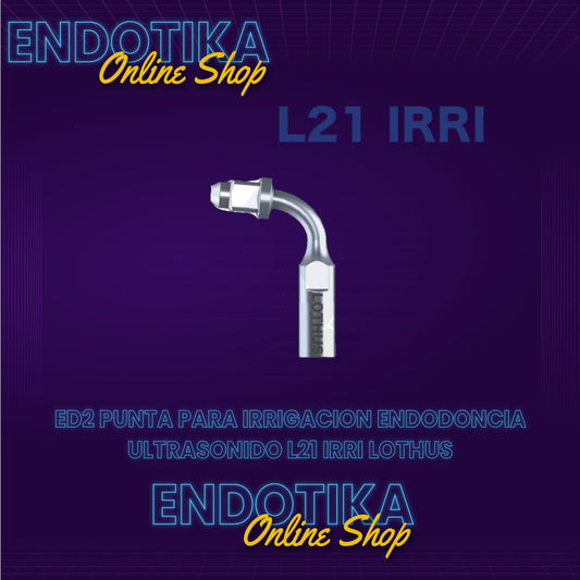 ED2 PUNTA PARA IRRIGACION  ENDODONCIA ULTRASONIDO L21 IRRI LOTHUS